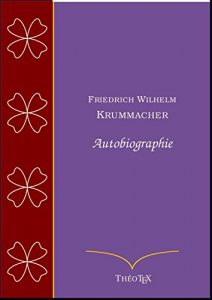 Baixar Friedrich Wilhelm Krummacher, autobiographie (French Edition) pdf, epub, eBook