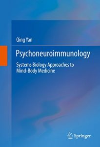 Baixar Psychoneuroimmunology: Systems Biology Approaches to Mind-Body Medicine pdf, epub, eBook