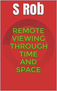 Baixar REMOTE VIEWING THROUGH TIME AND SPACE (English Edition) pdf, epub, eBook