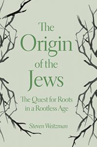 Baixar The Origin of the Jews: The Quest for Roots in a Rootless Age pdf, epub, eBook