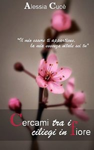 Baixar Cercami tra i ciliegi in fiore (Italian Edition) pdf, epub, eBook