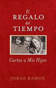 Baixar El Regalo del Tiempo: Cartas a mis hijos pdf, epub, eBook