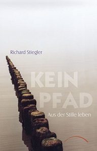 Baixar Kein Pfad: Aus der Stille leben (German Edition) pdf, epub, eBook