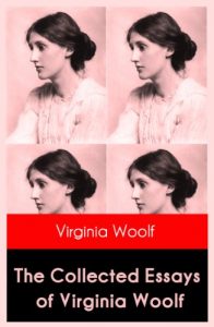 Baixar The Collected Essays of Virginia Woolf pdf, epub, eBook