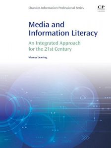 Baixar Media and Information Literacy: An Integrated Approach for the 21st Century (Information Professional) pdf, epub, eBook