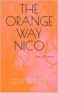Baixar The Orange Way: NICO – Rose d’Autunno (Italian Edition) pdf, epub, eBook