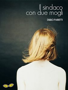 Baixar Il sindaco con due mogli (Narrativa) pdf, epub, eBook