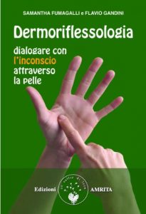 Baixar Dermoriflessologia: Dialogare con l’inconscio attraverso la pelle (Ben-essere) pdf, epub, eBook