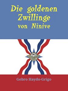 Baixar Die goldenen Zwillinge von Ninive (German Edition) pdf, epub, eBook