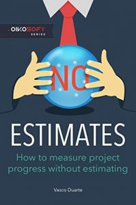 Baixar NoEstimates: How To Measure Project Progress Without Estimating (English Edition) pdf, epub, eBook