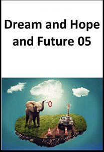 Baixar Dream and Hope and Future 05 (Japanese Edition) pdf, epub, eBook
