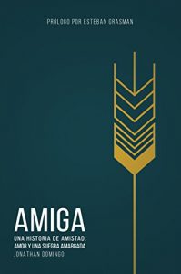 Baixar Amiga: Una historia de amistad, amor y una suegra amargada (Spanish Edition) pdf, epub, eBook