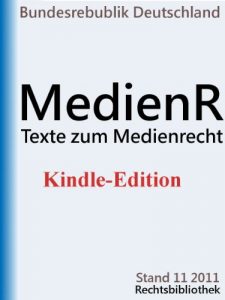 Baixar Texte zum Medienrecht – Rundfunkstaatsvertrag (RStV), Telemediengesetz (TMG), Zugangserschwerungsgesetz (ZugErschwG) u.a. (Rechtsbibliothek 26) (German Edition) pdf, epub, eBook