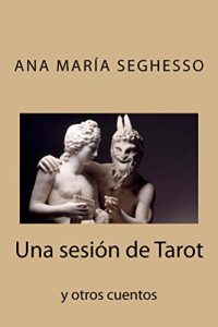 Baixar Una sesion de Tarot y otros cuentos (Spanish Edition) pdf, epub, eBook