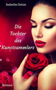 Baixar Die Tochter des Kunstsammlers (German Edition) pdf, epub, eBook