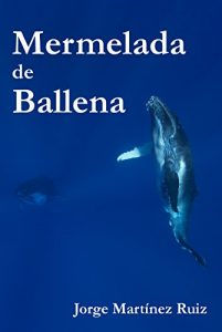 Baixar Mermelada de Ballena (Spanish Edition) pdf, epub, eBook