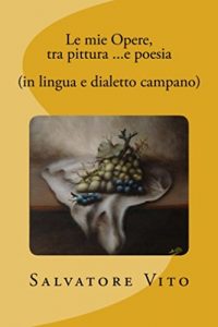 Baixar Le mie Opere, tra pittura … e poesia (in lingua e dialetto campano) (Italian Edition) pdf, epub, eBook