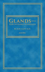 Baixar Glands – Our Invisible Guardians (Rosicrucian Order AMORC Kindle Editions) (English Edition) pdf, epub, eBook
