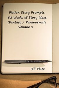 Baixar Fiction Story Prompts: 52 Weeks of Story Ideas (Fantasy / Paranormal Book 1) (English Edition) pdf, epub, eBook