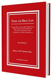 Baixar FOOD and DRUG LAW: Federal Regulation of Drugs, Biologics, Medical Devices, Foods, Dietary Supplements, Personal Care, Veterinary and Tobacco Products (English Edition) pdf, epub, eBook