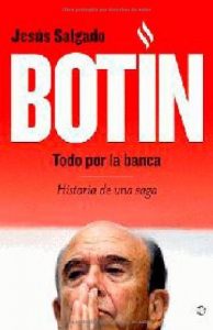 Baixar Botin – todo por la banca (Biografias Y Memorias) pdf, epub, eBook