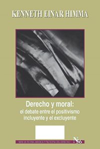 Baixar Derecho y moral: el debate entre el positivismo incluyente y el excluyente (Spanish Edition) pdf, epub, eBook