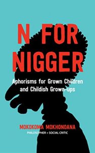 Baixar N for Nigger: Aphorisms for Grown Children and Childish Grown-ups (English Edition) pdf, epub, eBook