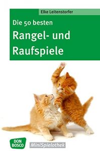 Baixar Die 50 besten Rangel- und Raufspiele (German Edition) pdf, epub, eBook