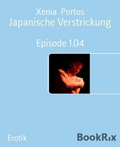 Baixar Japanische Verstrickung: Episode 1.04 (German Edition) pdf, epub, eBook