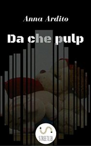 Baixar Da che pulp pdf, epub, eBook