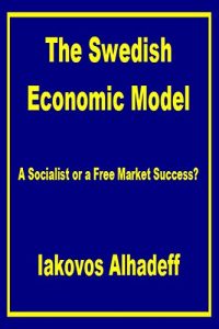 Baixar The Swedish Economic Model: A socialist or a free market success? (English Edition) pdf, epub, eBook