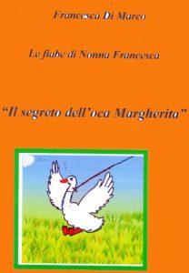 Baixar Il segreto dell’oca Margherita (le fiabe di Nonna Francesca Vol. 9) (Italian Edition) pdf, epub, eBook