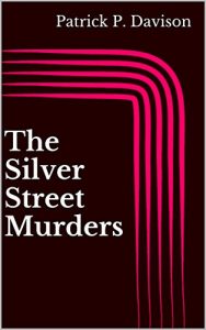 Baixar The Silver Street Murders: – A Screenplay In Crime – (English Edition) pdf, epub, eBook