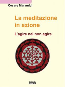 Baixar La meditazione in azione: L’agire nel non agire pdf, epub, eBook