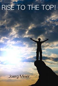 Baixar Rise to the Top!: Simple Rules to Succeed in any Organization (English Edition) pdf, epub, eBook