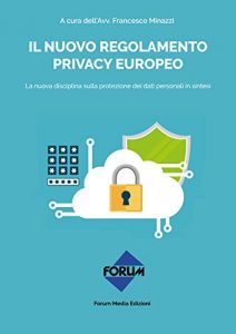 Baixar Il Nuovo Regolamento Privacy Europeo: La nuova disciplina sulla protezione dei dati personali in sintesi (Italian Edition) pdf, epub, eBook