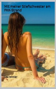 Baixar Mit meiner Stiefschwester am FKK-Strand: Unzensierte Erotik ab 18. (German Edition) pdf, epub, eBook