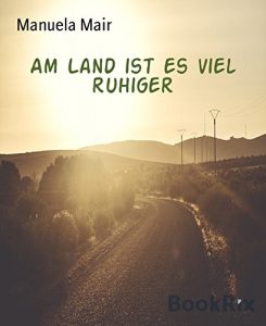Baixar Am Land ist es viel ruhiger (German Edition) pdf, epub, eBook