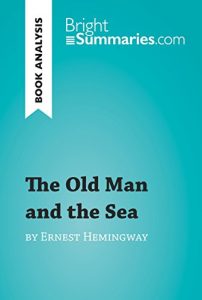 Baixar The Old Man and the Sea by Ernest Hemingway (Book Analysis): Detailed Summary, Analysis and Reading Guide (BrightSummaries.com) (English Edition) pdf, epub, eBook