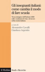 Baixar Gli insegnanti italiani: come cambia il modo di fare scuola: Terza indagine dell’Istituto IARD sulle condizioni di vita e di lavoro nella scuola italiana (Studi e ricerche) pdf, epub, eBook