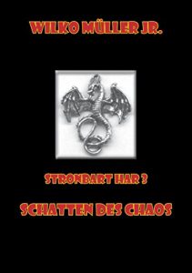 Baixar Schatten des Chaos (Stronbart Har 3) (German Edition) pdf, epub, eBook