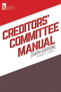 Baixar Creditors’ Committee Manual, Sixth Edition (English Edition) pdf, epub, eBook