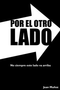 Baixar Por el otro lado: No siempre este lado va arriba. (Spanish Edition) pdf, epub, eBook