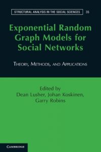 Baixar Exponential Random Graph Models for Social Networks (Structural Analysis in the Social Sciences) pdf, epub, eBook