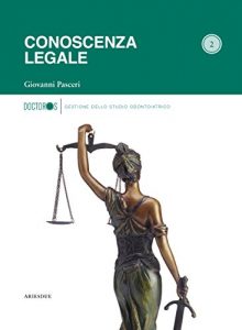 Baixar Conoscenza legale (Gestione dello studio odontoiatrico Vol. 2) (Italian Edition) pdf, epub, eBook