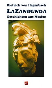 Baixar LaZandunga: Geschichten aus Mexico (German Edition) pdf, epub, eBook