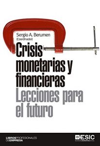 Baixar Crisis monetarias y financieras. Lecciones para el futuro (Libros Profesionales) pdf, epub, eBook