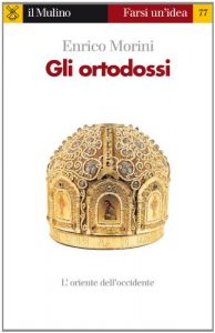 Baixar Gli ortodossi (Farsi un’idea) pdf, epub, eBook