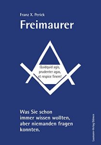 Baixar Freimaurer: Was Sie schon immer wissen wollten, aber niemanden fragen konnten. (German Edition) pdf, epub, eBook