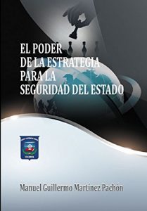 Baixar El Poder de la Estrategia para la Seguridad del Esstado (Spanish Edition) pdf, epub, eBook